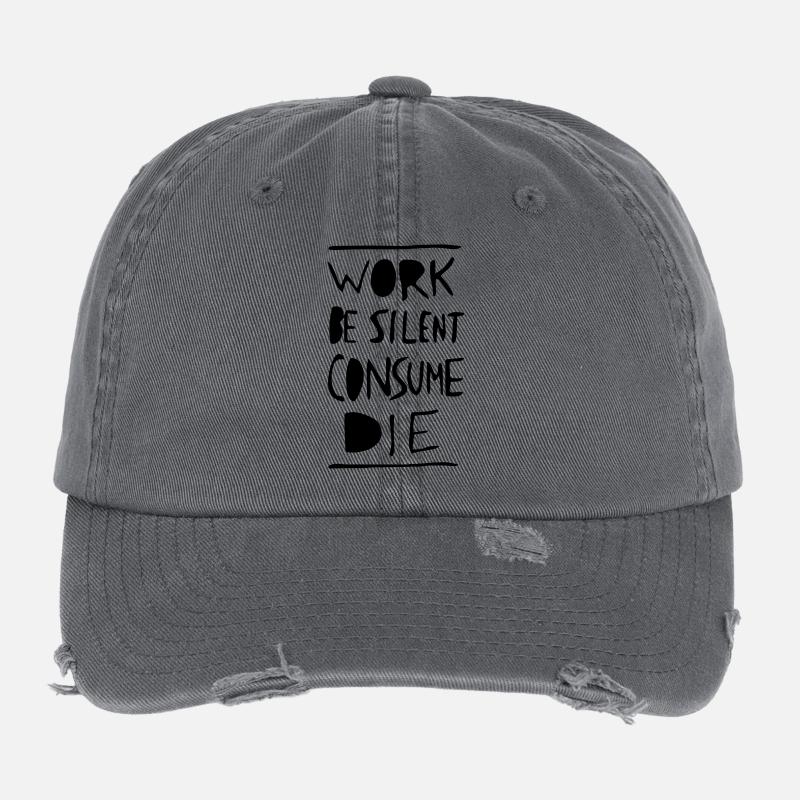 Work. Be Silent. Consume. Die. Flexfit Vintage Destroyed Cap