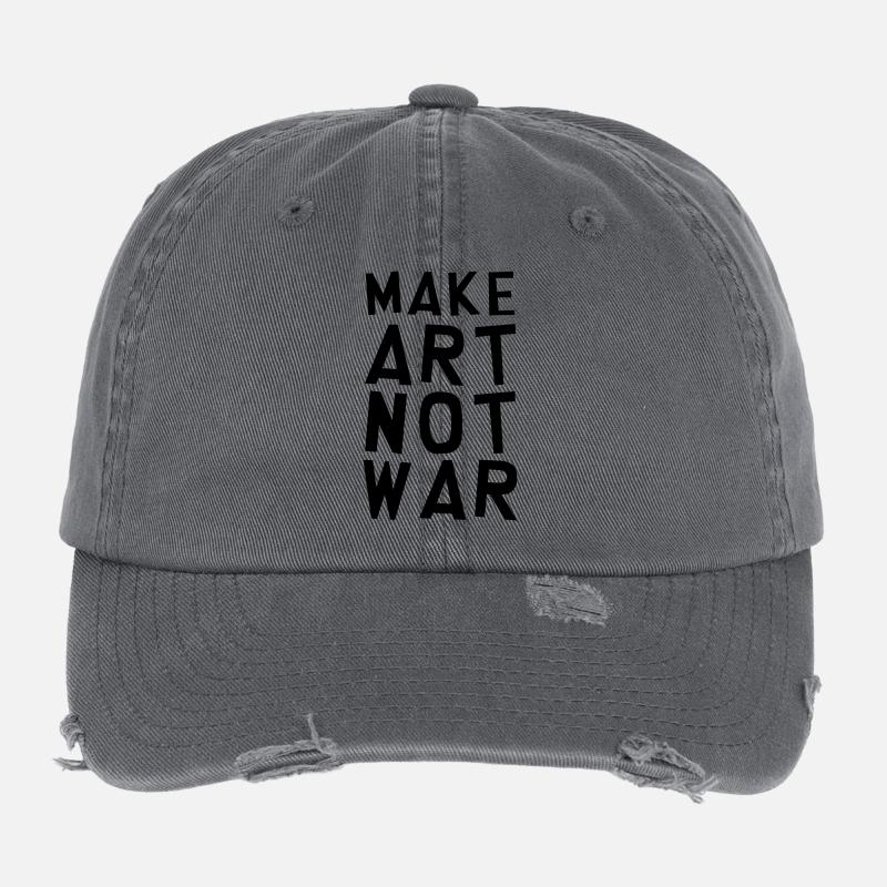 Make Art Not War / Funny / Humor / Citation / Cool Flexfit Vintage Destroyed Cap