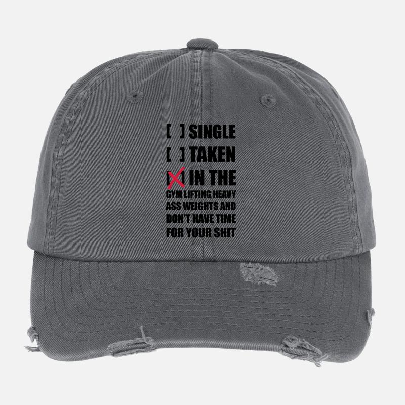 Single? I'm in the Gym lifting heavy Weights ... Flexfit Vintage Destroyed Cap