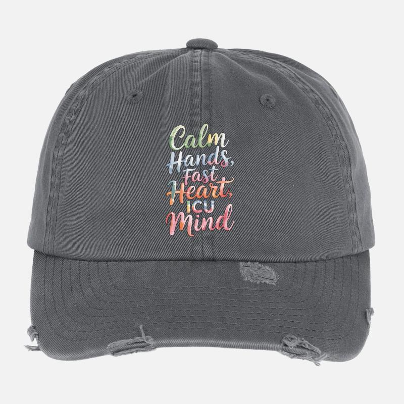 ICU Nurse Calm Hands Fast Heart Intensive Care Flexfit Vintage Destroyed Cap