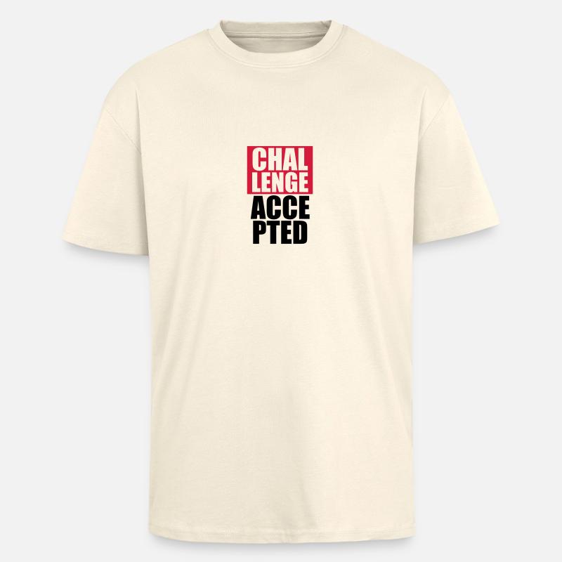 Cool Challenge Accepted Text Design - Unisex Oversized Heavyweight T-shirt - creme