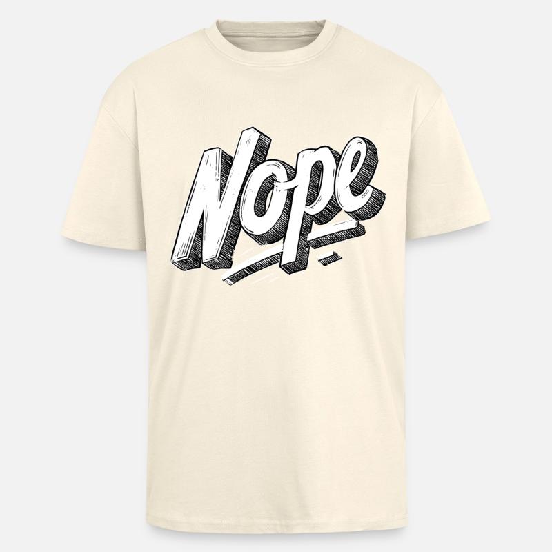 Nope - Unisex Oversized Heavyweight T-shirt - creme