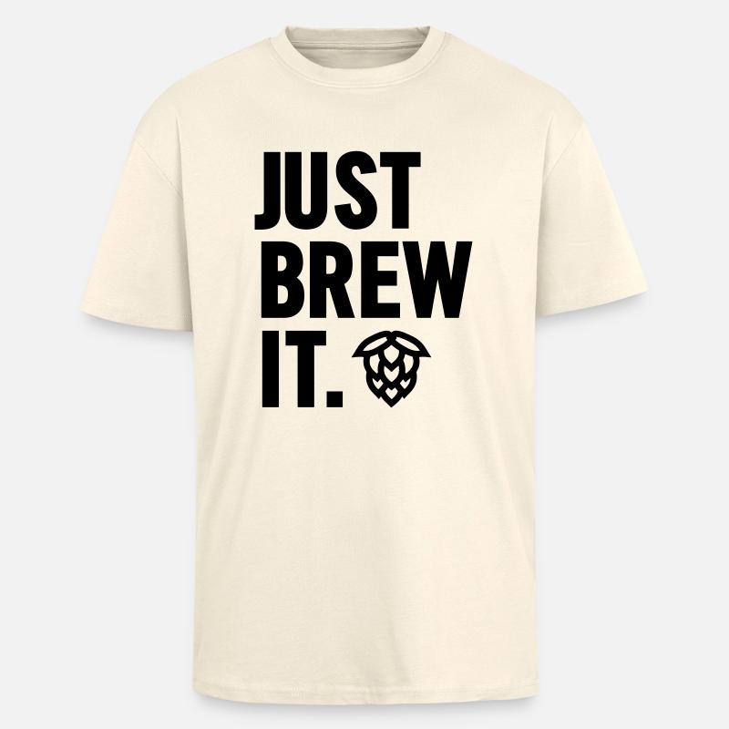 Just Brew It - Oversized Heavyweight Unisex T-Shirt - Creme