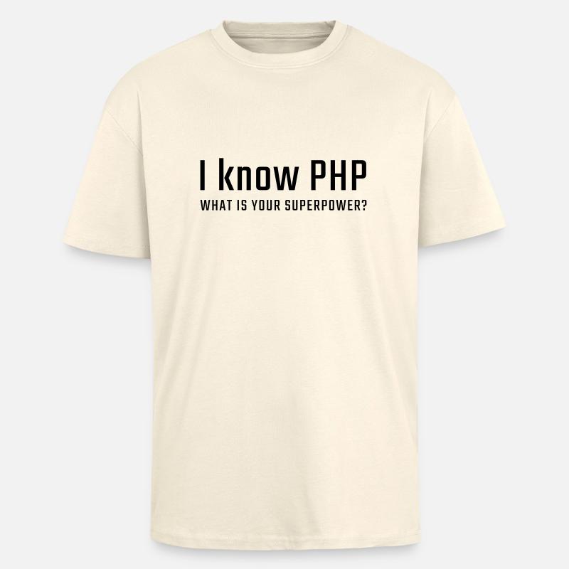 I know PHP - Unisex Oversized Heavyweight T-shirt - creme