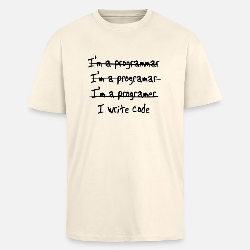 I'm programmer. I write code - Unisex Oversized Heavyweight T-shirt - creme