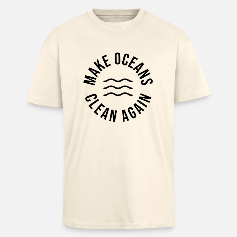 Make Oceans Clean Again - Oversized Heavyweight Unisex T-Shirt - Creme