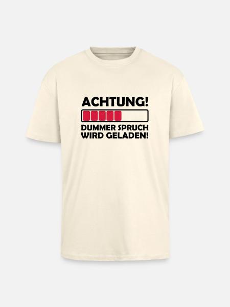 dummer_spruch_2 - Oversized Heavyweight Unisex T-Shirt - Creme