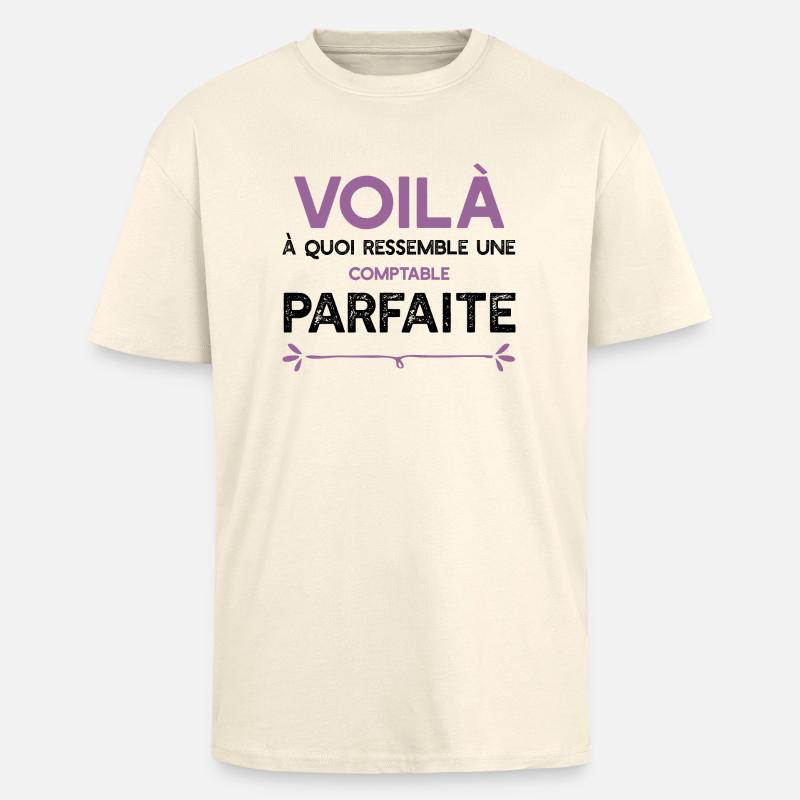Une Comptable parfaite cadeau - T-shirt unisexe oversize épais - crème