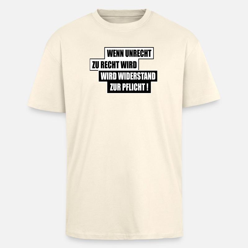 WENN UNRECHT ZU RECHT WIRD - Oversized Heavyweight Unisex T-Shirt - Creme