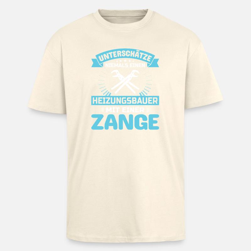 Heating Engineer Heating Construction Plumber Plumber - Unisex Oversized Heavyweight T-shirt - creme