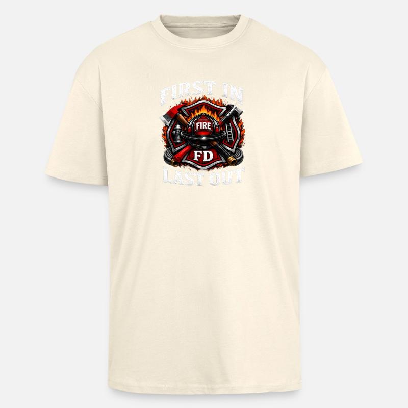 First In Fire Dept Last Out - Oversized Heavyweight Unisex T-Shirt - Creme