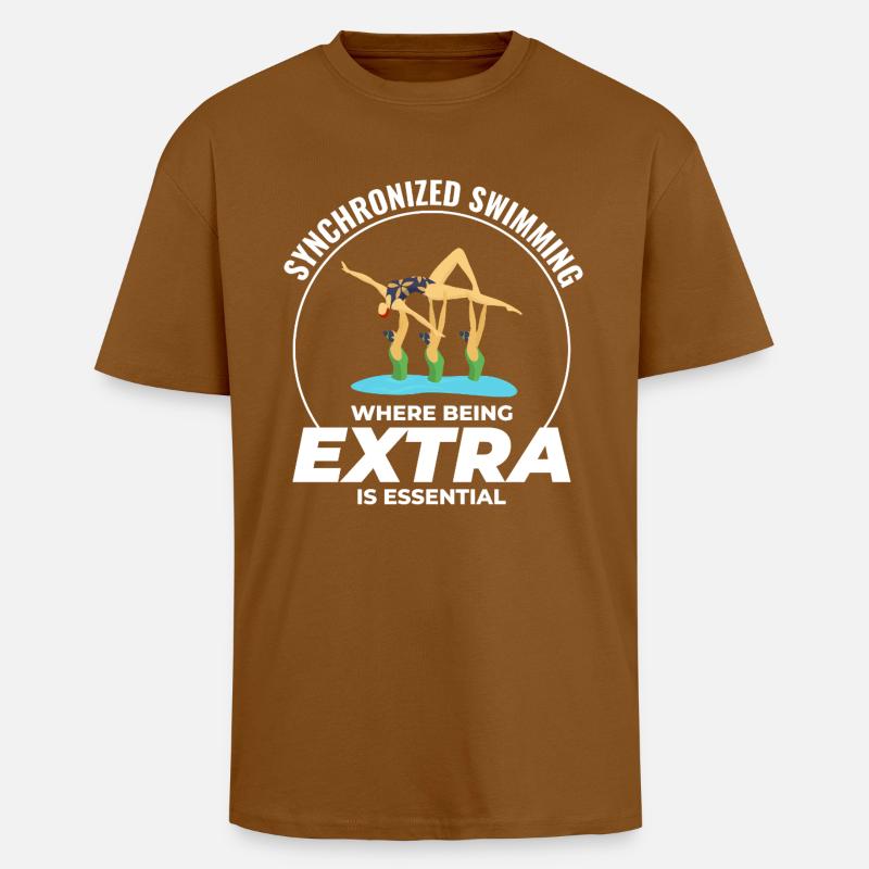 Synchronized Swimming Where Being Extra - Unisex Oversized Heavyweight T-shirt - toffee