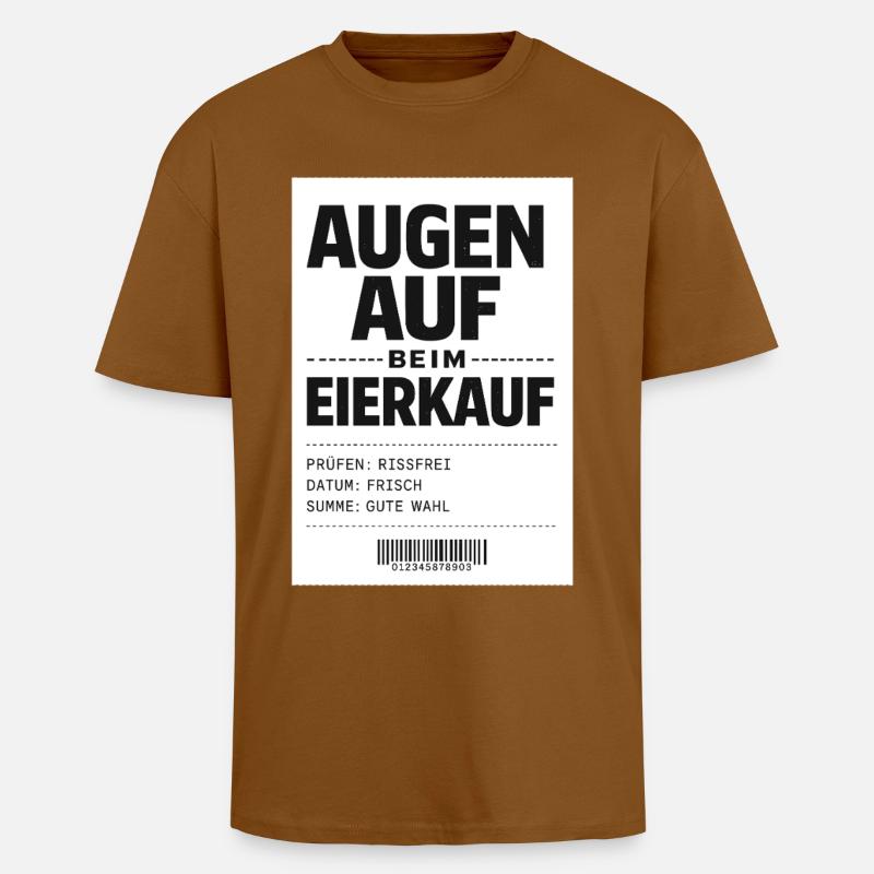 Augen auf beim Eierkauf - Oversized Heavyweight Unisex T-Shirt - Toffee