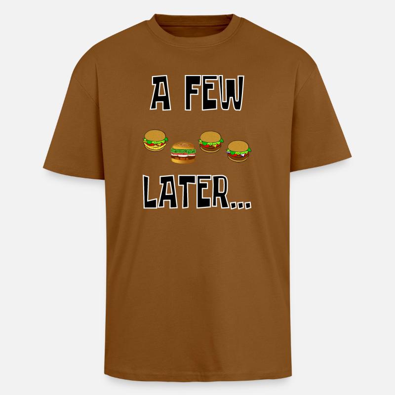 ein paar Hamburger später - Oversized Heavyweight Unisex T-Shirt - Toffee