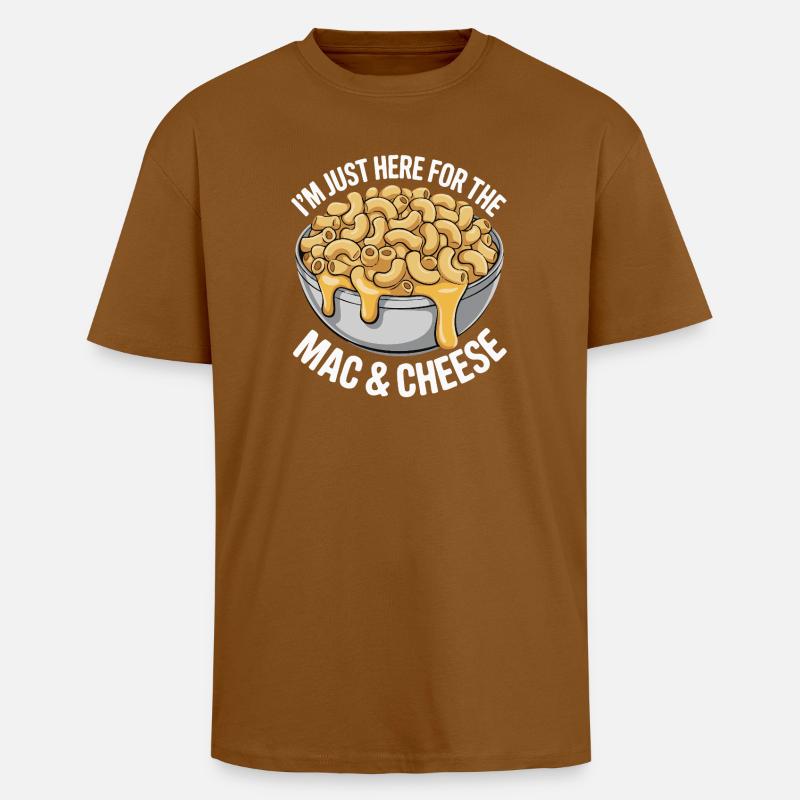 Mac & Cheese Fan - I’m Just Here - Oversized Heavyweight Unisex T-Shirt - Toffee