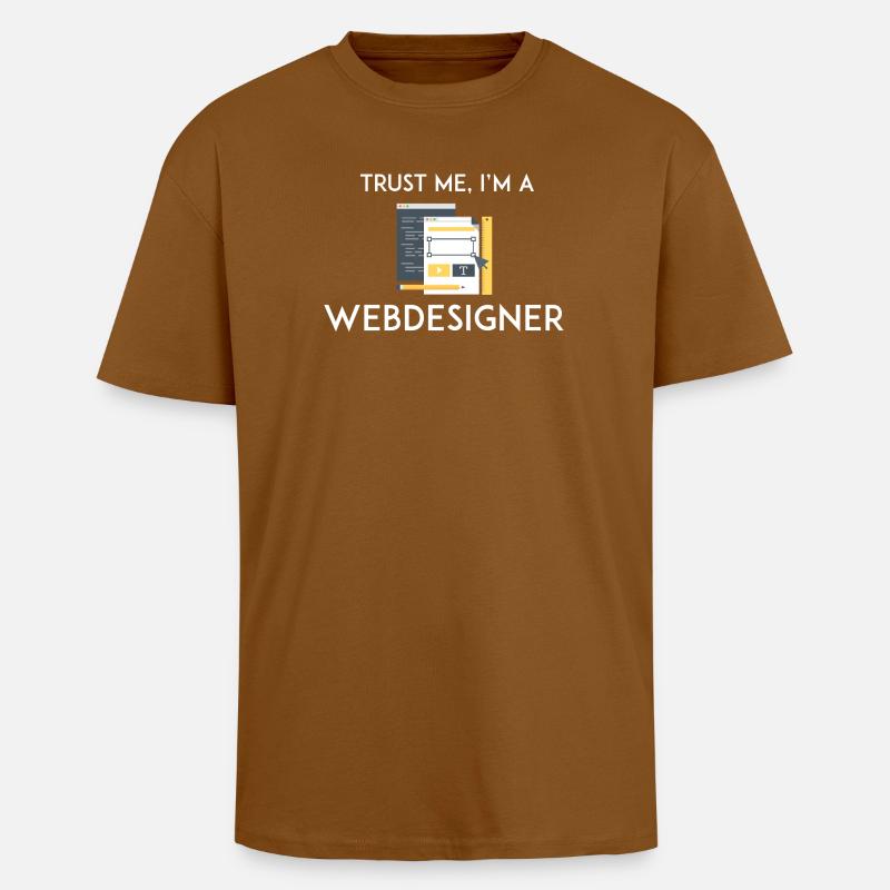 Trust Me I'm a Webdesigner - Unisex Oversized Heavyweight T-shirt - toffee