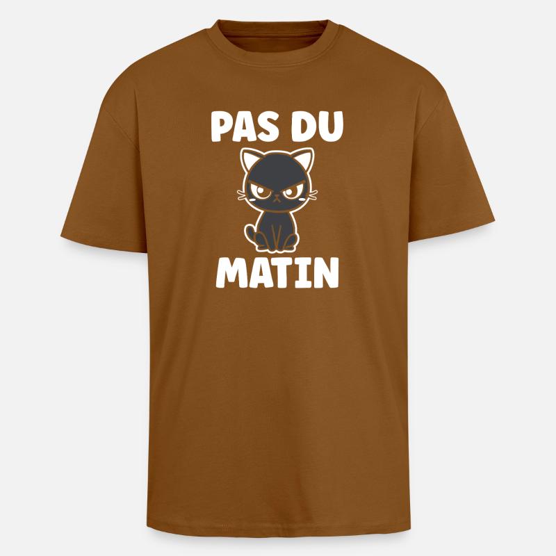 Chat grognon Pas du matin - T-shirt unisexe oversize épais - toffee