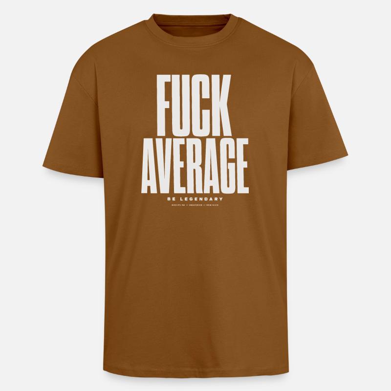 Be Bold Not Average - Unisex Oversized Heavyweight T-shirt - toffee