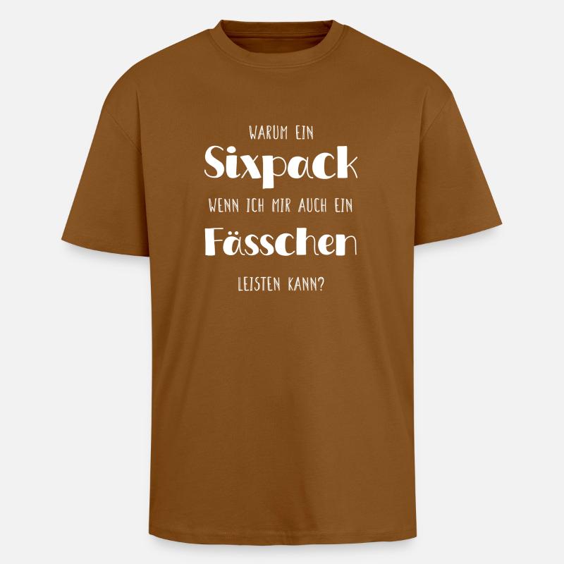 Fässchen statt Sixpack - Oversized Heavyweight Unisex T-Shirt - Toffee