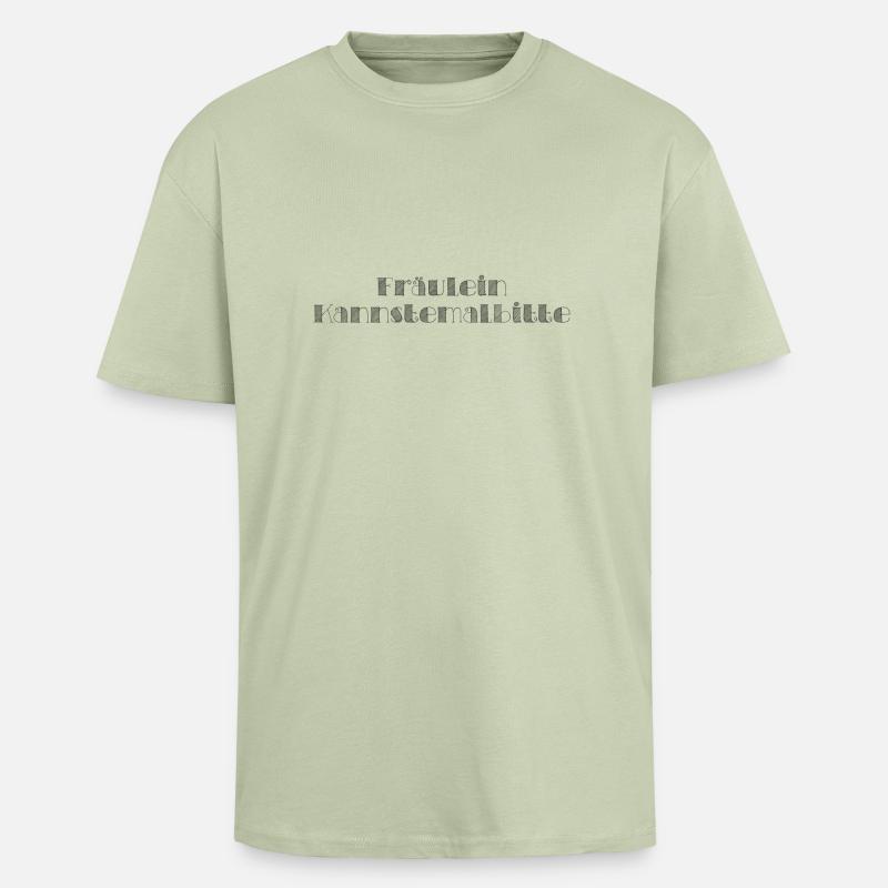 Fräulein Kannstemalbitte - Oversized Heavyweight Unisex T-Shirt - Leichtes Salbeigrün 