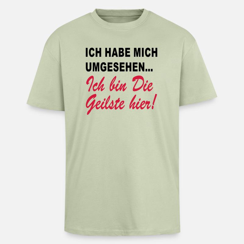 ich bin die geilste hier - Oversized Heavyweight Unisex T-Shirt - Leichtes Salbeigrün 