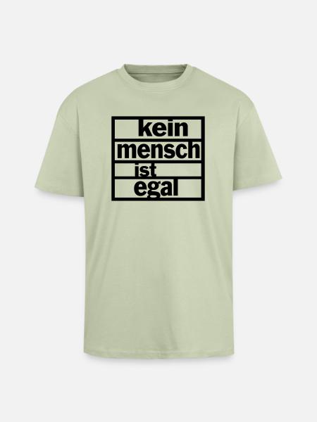Kein Mensch ist egal - Oversized Heavyweight Unisex T-Shirt - Leichtes Salbeigrün 