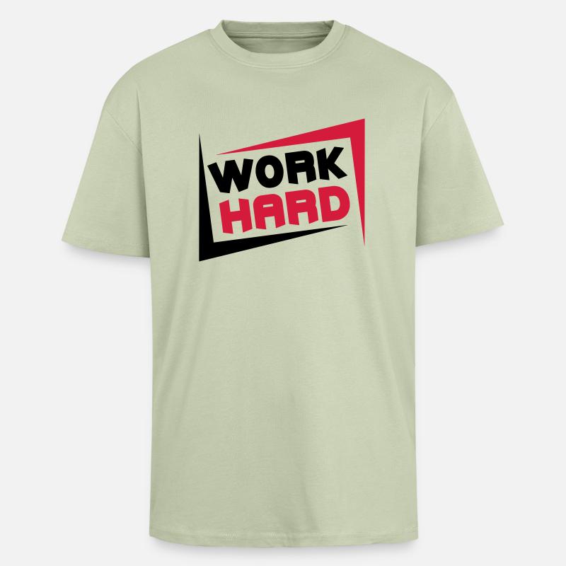Work Hard - Oversized Heavyweight Unisex T-Shirt - Leichtes Salbeigrün 
