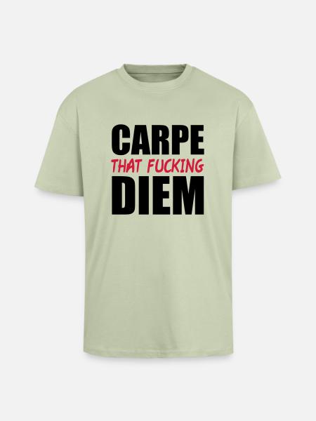 Carpe That Fucking Diem - Unisex Oversized Heavyweight T-shirt - soft salvia