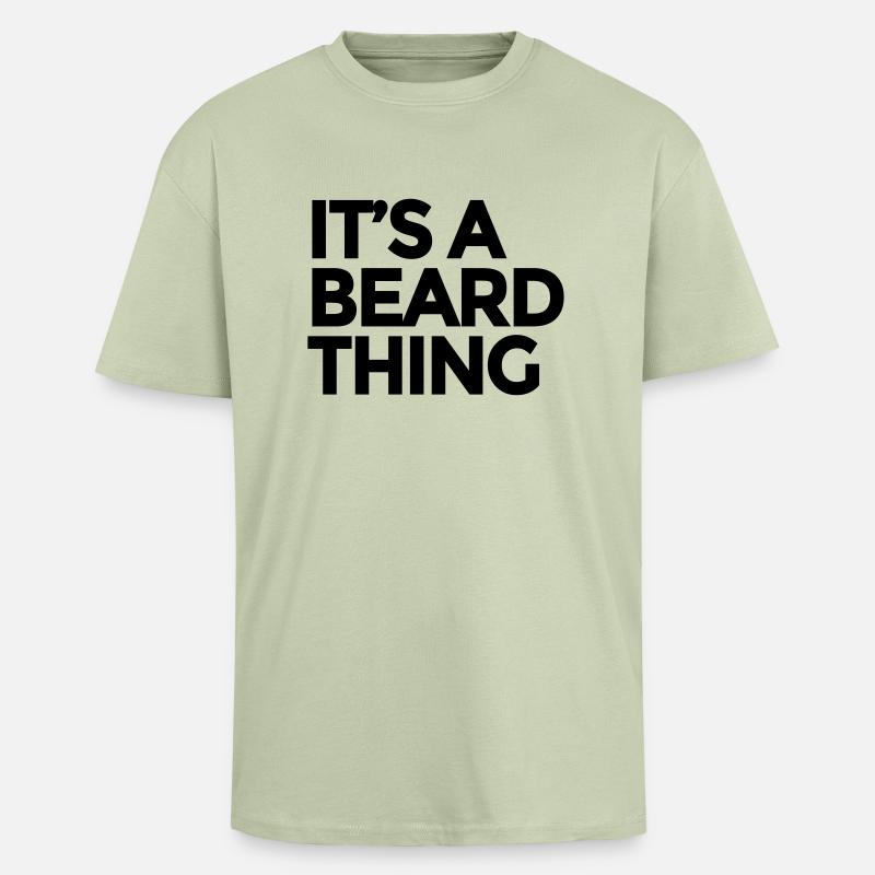 It's a Beard Thing - Oversized Heavyweight Unisex T-Shirt - Leichtes Salbeigrün 