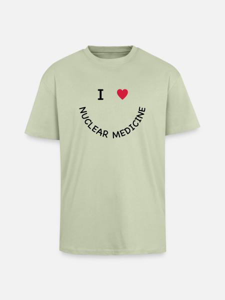 I love nuclear medicine - Unisex Oversized Heavyweight T-shirt - soft salvia 