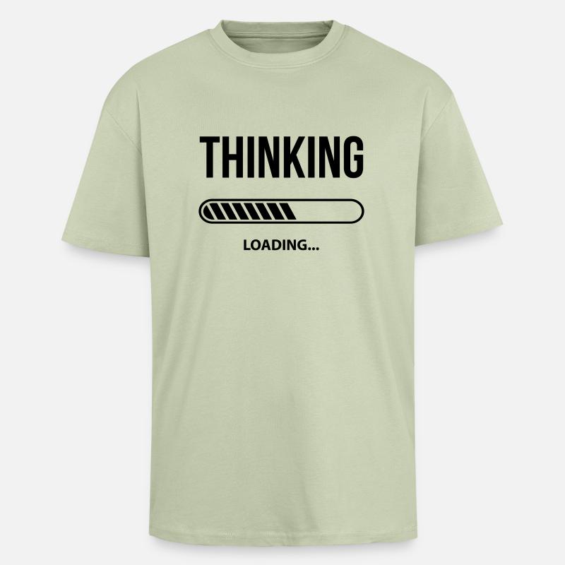 Thinking Loading - T-shirt unisexe oversize épais - vert sauge léger 