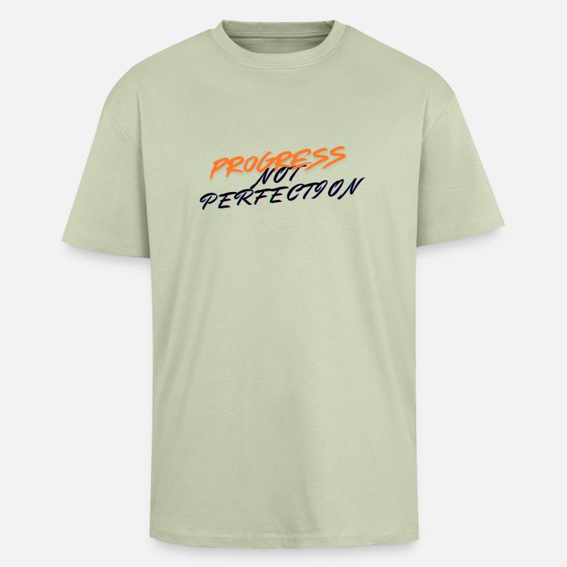 Le progrès, pas la perfection ! - T-shirt unisexe oversize épais - vert sauge léger 