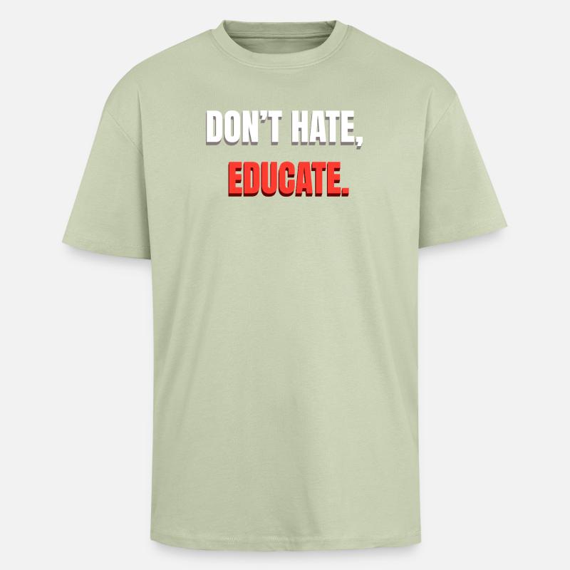 Dont Hate Educate Botschaft - Oversized Heavyweight Unisex T-Shirt - Leichtes Salbeigrün 
