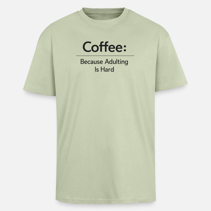 Coffee because murder is wrong - Oversized Heavyweight Unisex T-Shirt - Leichtes Salbeigrün 