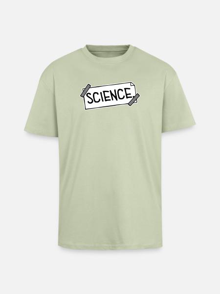 Science Science Statement Nerd Education Saying - Unisex Oversized Heavyweight T-shirt - soft salvia