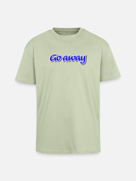 Go away Claim - Vectorgraphic - Unisex Oversized Heavyweight T-shirt - soft salvia