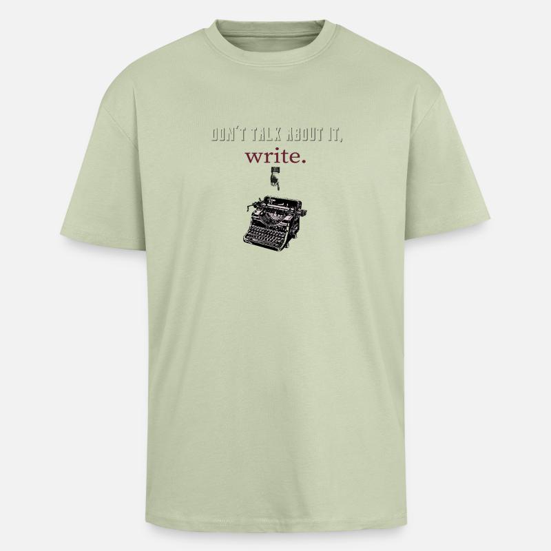 don´t talk about it,write - Oversized Heavyweight Unisex T-Shirt - Leichtes Salbeigrün 
