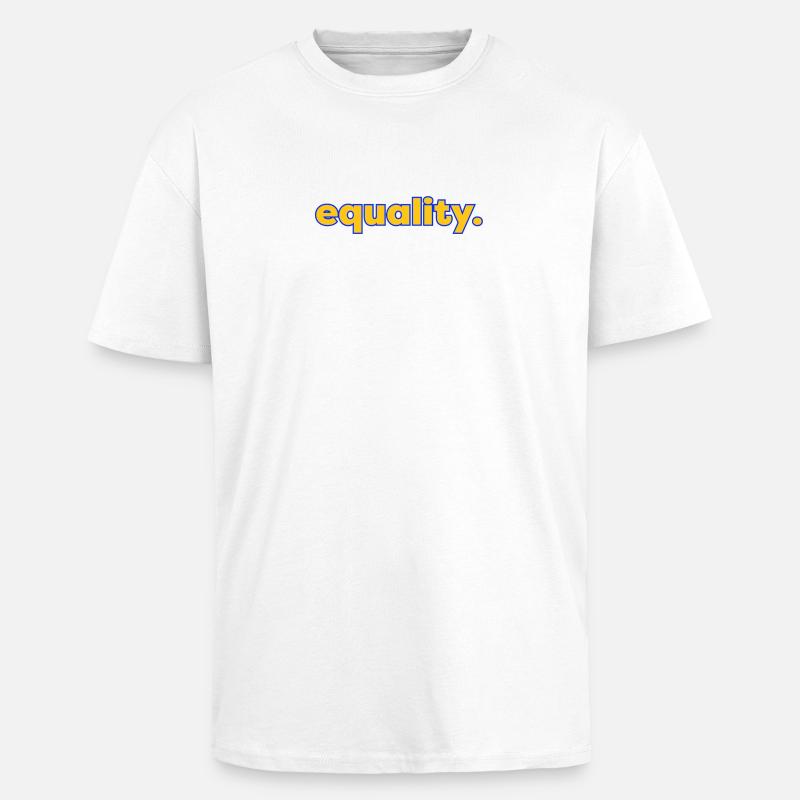 equality - Oversized Heavyweight Unisex T-Shirt - Weiß