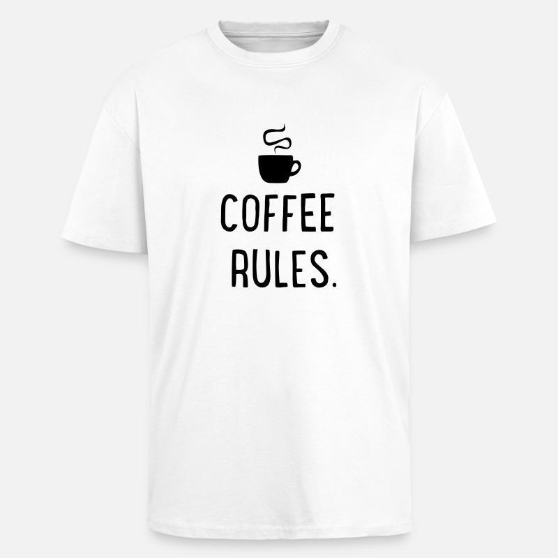 Coffee rules - Oversized Heavyweight Unisex T-Shirt - Weiß