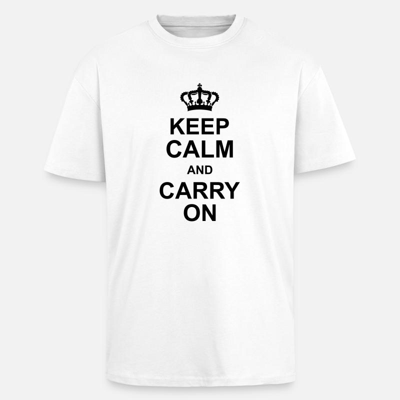 keep calm and carry on - Heavy Oversized T-Shirt - white