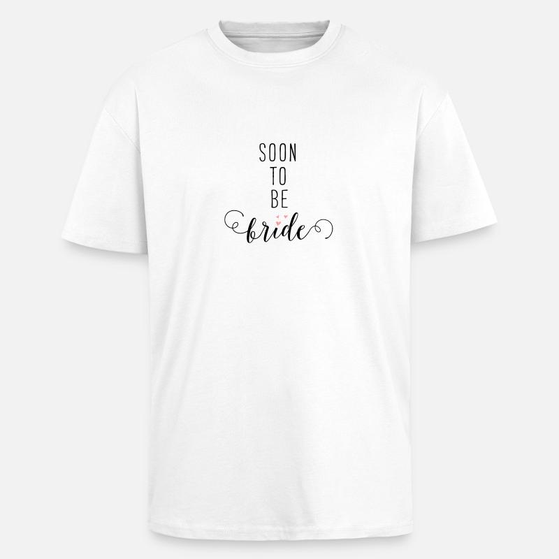 Soon to be Bride - Oversized Heavyweight Unisex T-Shirt - Weiß