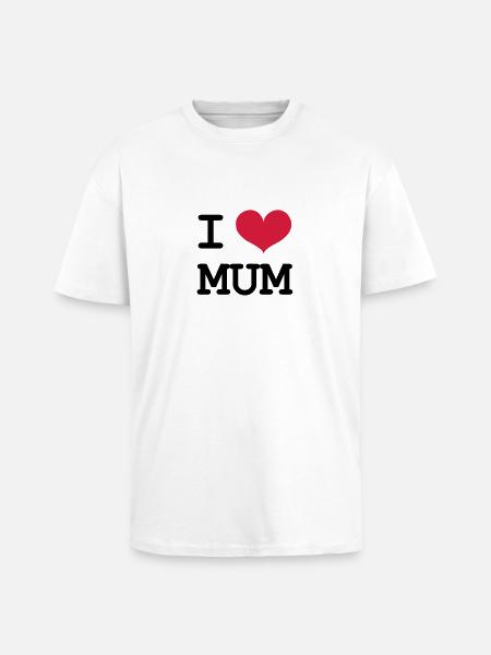 I Love Mum ! - Unisex Oversized Heavyweight T-shirt - white