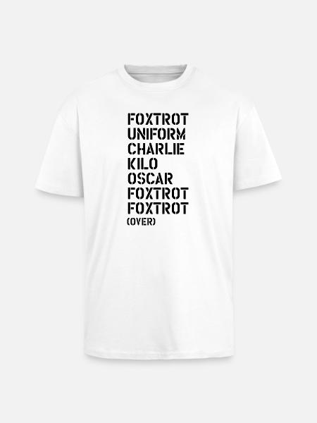 Foxtrot Uniform Charlie Kilo... FUCK OFF! - Unisex Oversized Heavyweight T-shirt - white