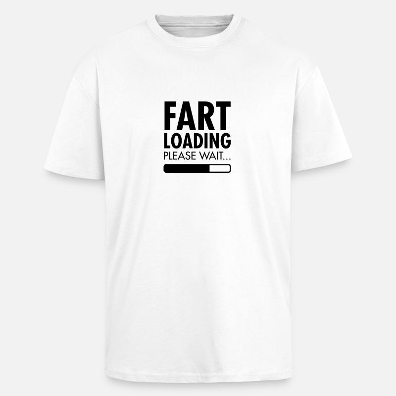 Fart Loading - Please Wait - Oversized Heavyweight Unisex T-Shirt - Weiß
