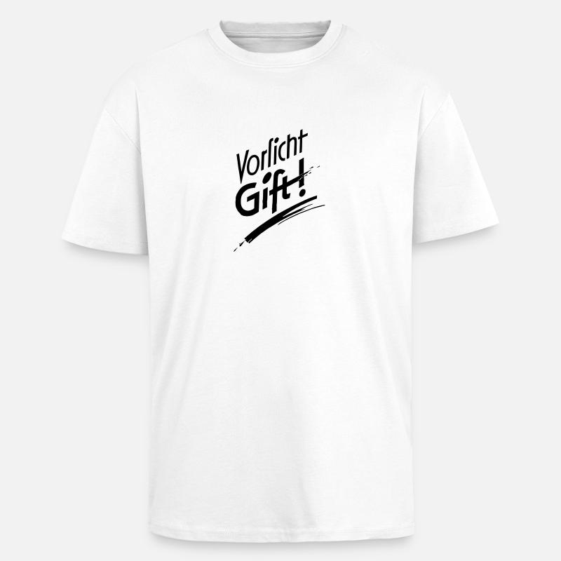 Vorsicht Gift - Oversized Heavyweight Unisex T-Shirt - Weiß