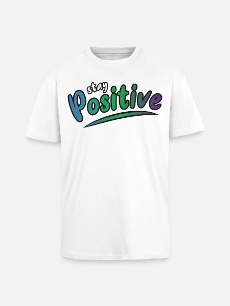 Restez positif - T-shirt unisexe oversize épais - blanc