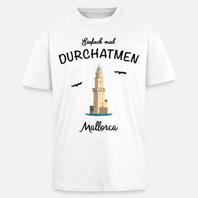 Mallorca, Einfach mal Durchatmen - Oversized Heavyweight Unisex T-Shirt - Weiß