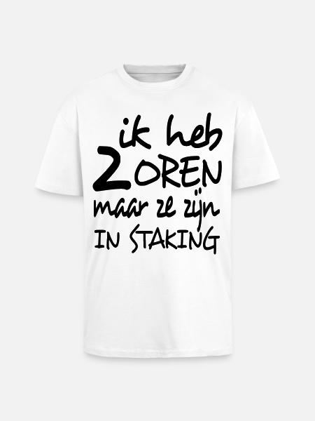 Jag har 2 öron men de strejkar * - Unisex oversized t-shirt i kraftig kvalitet - vit