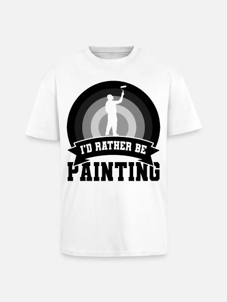 Funny Painter Quote - Unisex Oversized Heavyweight T-shirt - white