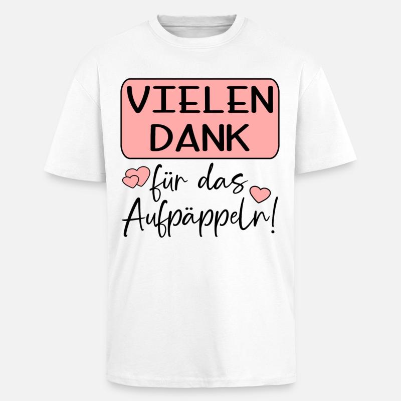 GUTE BESSERUNG - AUFPÄPPELN - Oversized Heavyweight Unisex T-Shirt - Weiß